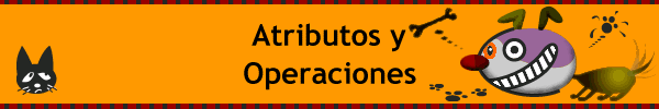Atributos y 
 Operaciones